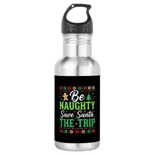 Be Naughty Save Santa Funny Christmas SVG Stainless Steel Water Bottle