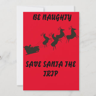 BE NAUGHTY SAVE SANTA THE TRIP