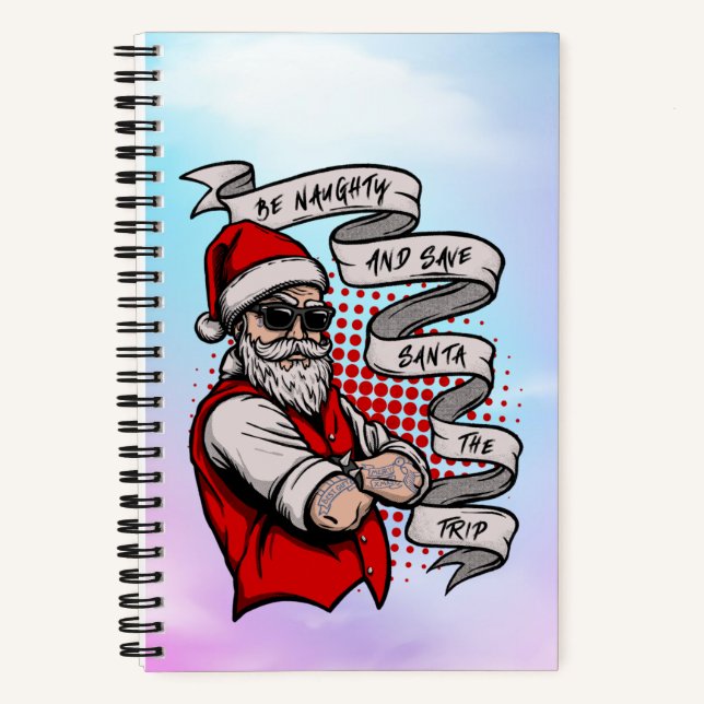 Be Naughty Save Santa The Trip-42316 Notebook (Front)