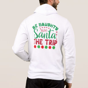 Be Naughty Save Santa The Trip-81634 Hoodie