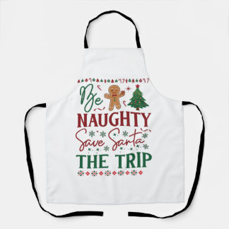Be Naughty Save Santa Trip Gingerbread Christmas T Apron