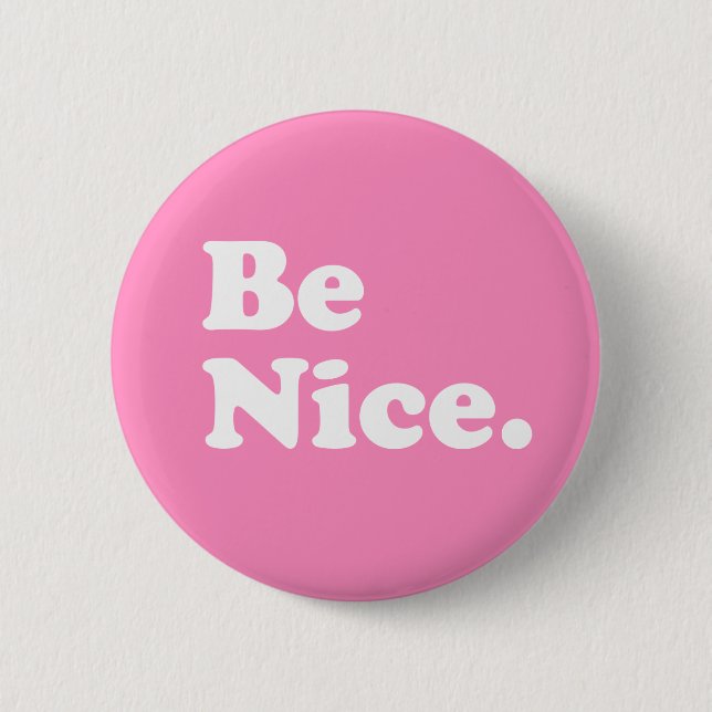 Be Nice Badge Button (Front)