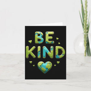Be Nice Be Kind Planet Earth Day World Kindness Da Card