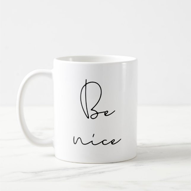 Be nice coffee mug (Left)
