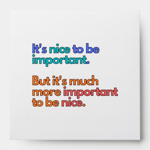 Be Nice Cool Saying Important Message Envelope