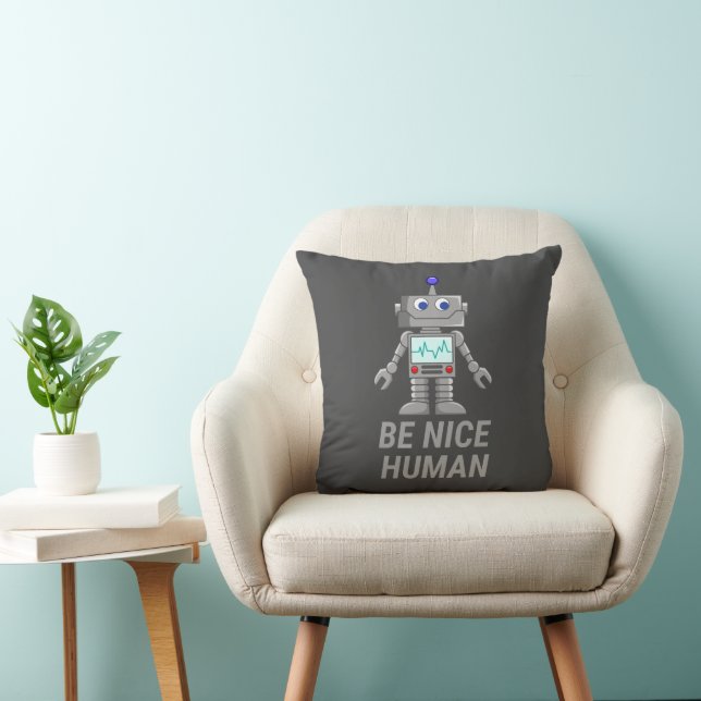 BE NICE HUMAN funny cute robot                     Throw Pillow (Chair)