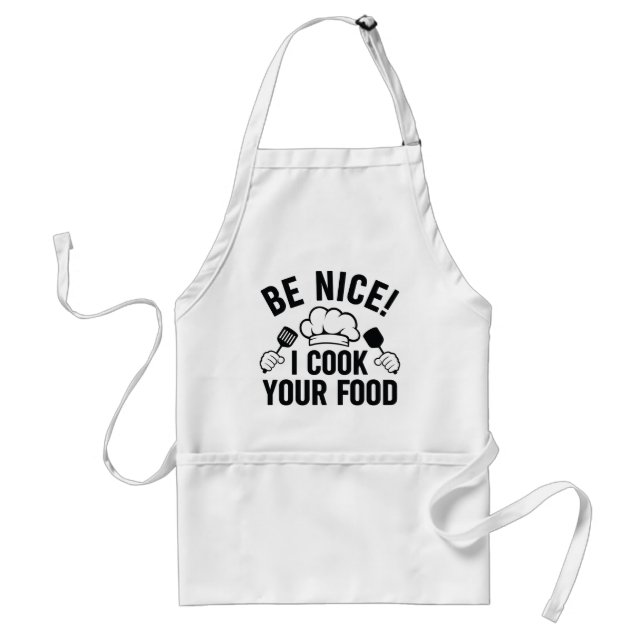 Be Nice I Cook Your Food Adult Apron (Front)