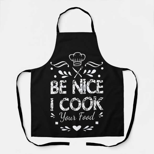 Be Nice I Cook Your Food Funny cooking Apron (Front)