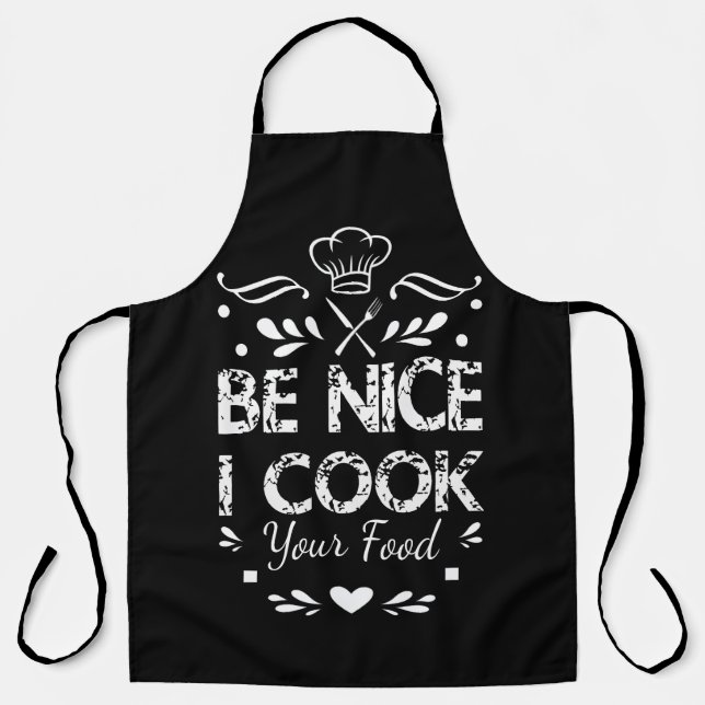 Be Nice I Cook Your Food Funny cooking Apron (Front)