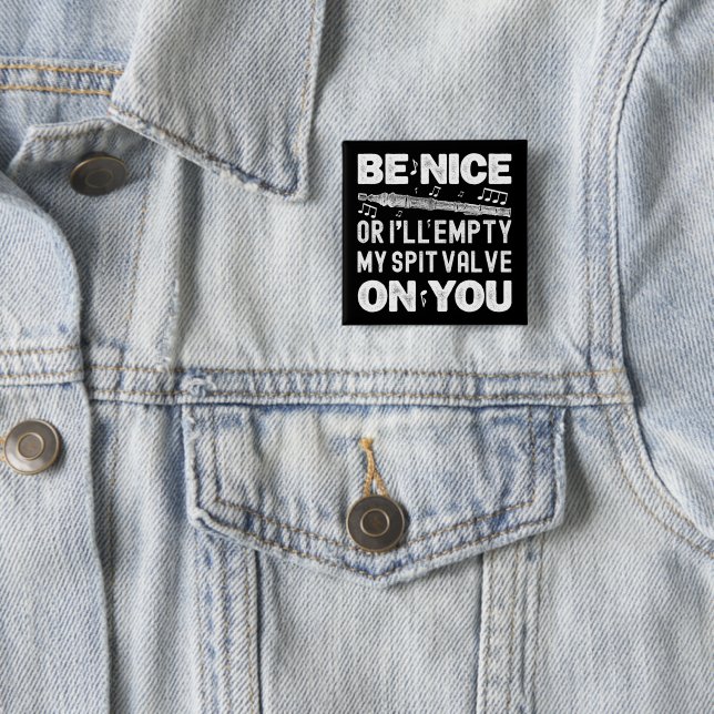 Be Nice I'll Empty My Spit Valve Flageolet Player Button (In Situ)