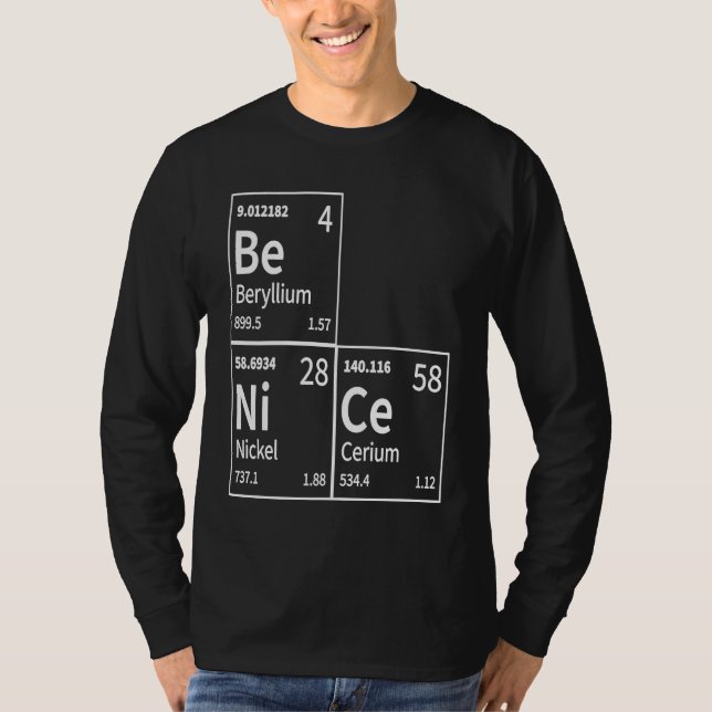 Be Nice in Chemical Elements  Periodic Table T-Shirt (Front)