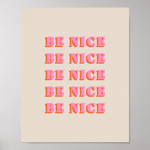 Be Nice Inspirational Motivational Quote Poster