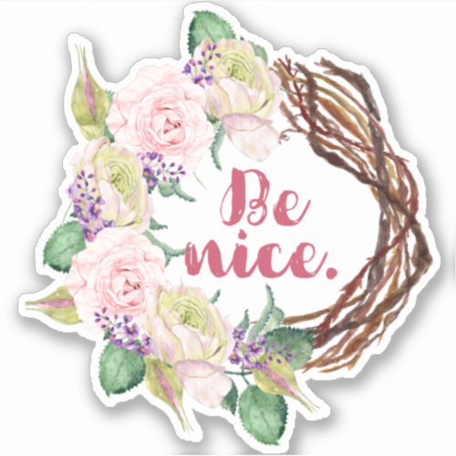 Be Nice Kindness Message Sticker