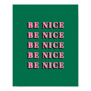 Be Nice Motivational Inspirational Quote Poster