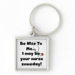 Be Nice Nurse T-shirts and Gifts Keychain