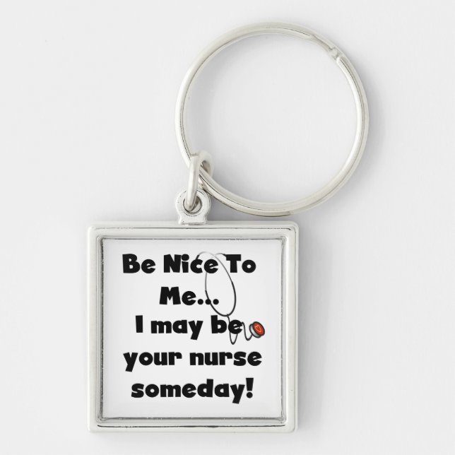 Be Nice Nurse T-shirts and Gifts Keychain (Front)