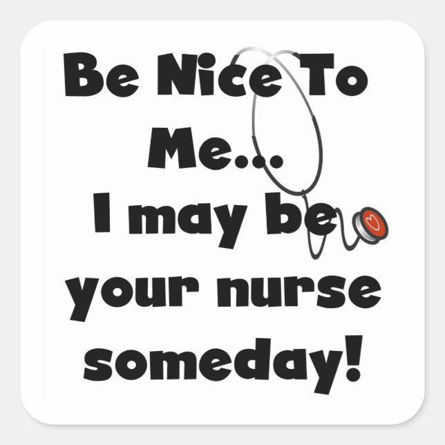 Be Nice Nurse T-shirts and Gifts Square Sticker (Front)