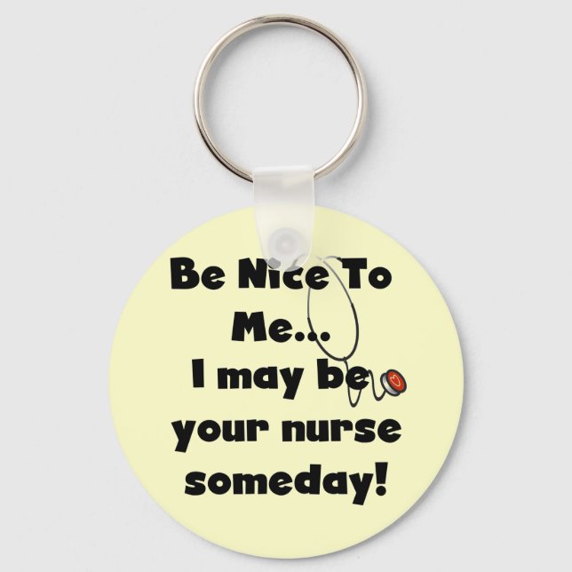 Be Nice Nurse Tshirts and Gifts Keychain (Front)