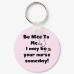 Be Nice Nurse Tshirts and Gifts Keychain