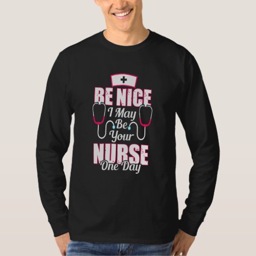 Be Nice Nurse   World Nurse Day Week  T_Shirt