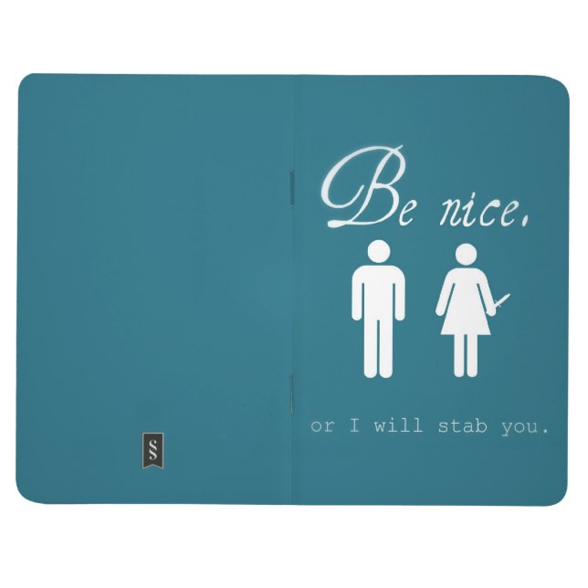 Be Nice.  (Or I will stab you) Pocket Journal (Outside)