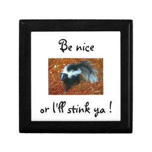 Be nice or I'll stink ya!-gift box