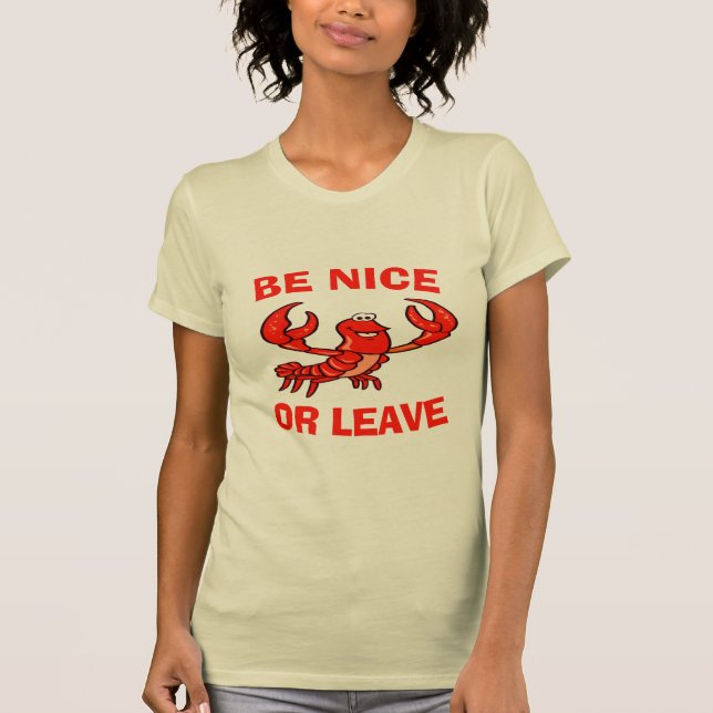 Be Nice Or Leave Crawfish Lite T-Shirt (Front)