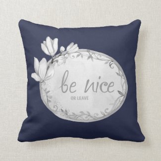 Be Nice Or Leave Pillow