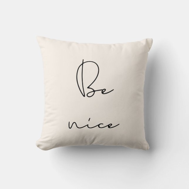 Be nice throw pillow (Front)