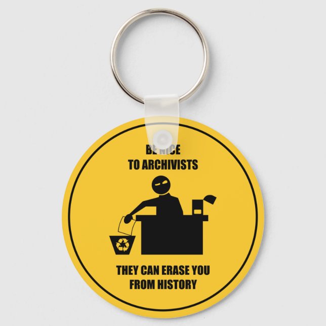 Be Nice to Archivists Keychain (Front)