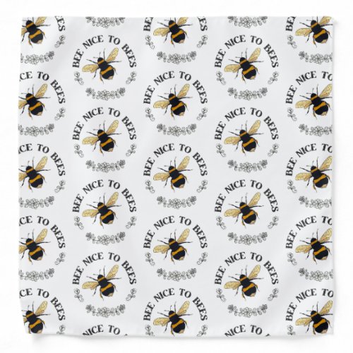 Be Nice to Bees Bandana