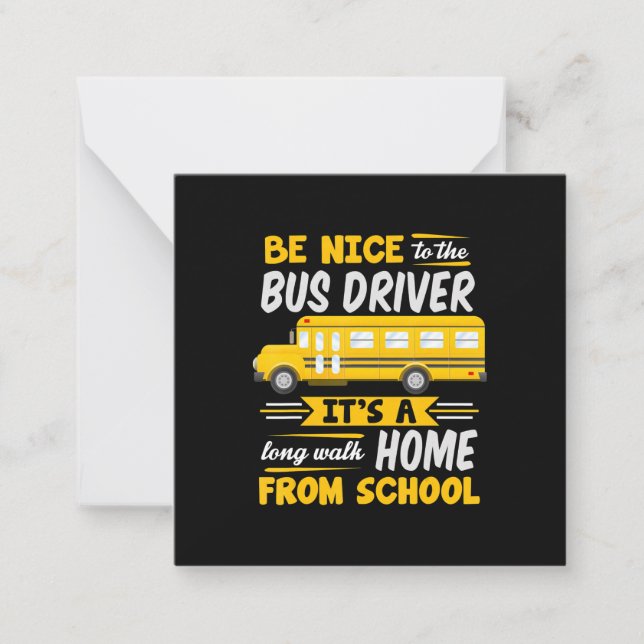 be nice to  bus driver funny school bus driver note card (Front)
