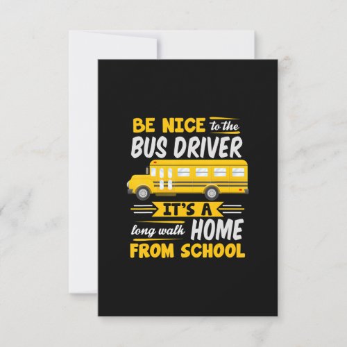 be nice to  bus driver funny school bus driver RSVP card