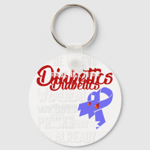 Be Nice To Diabetics We Deal With Enough Pricks Al Keychain