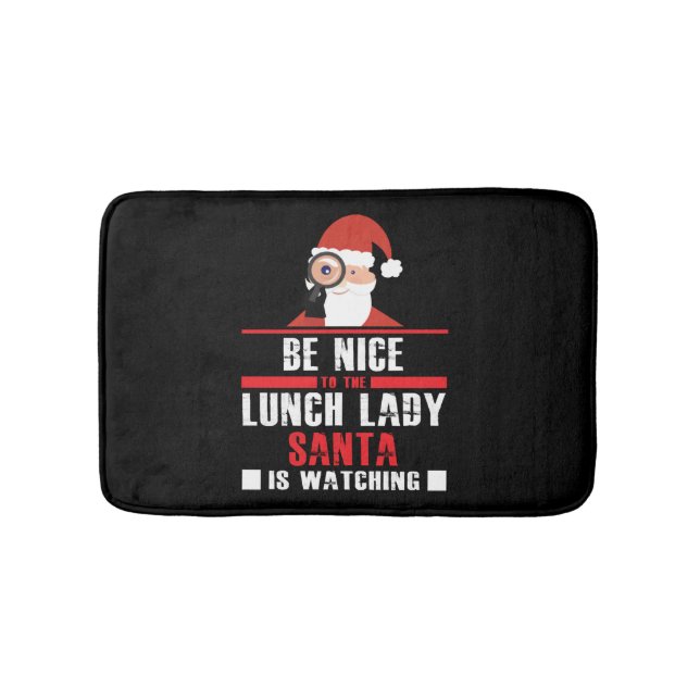 Be Nice To Lunch Lady Christmas Women Dinner Gift Bath Mat (Front)