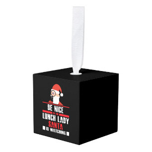 Be Nice To Lunch Lady Christmas Women Dinner Gift Cube Ornament