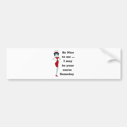 Be nice to me bumper sticker