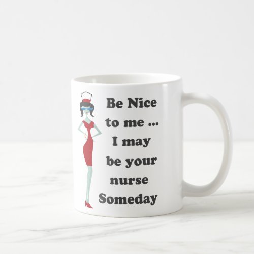 Be nice to me coffee mug