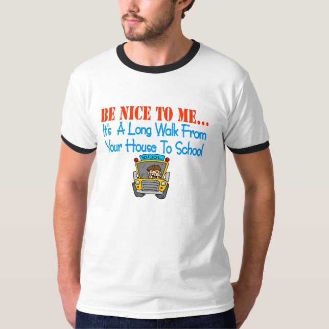 Be nice to me... T-Shirt (Front)