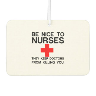 BE NICE TO NURSES AIR FRESHENER