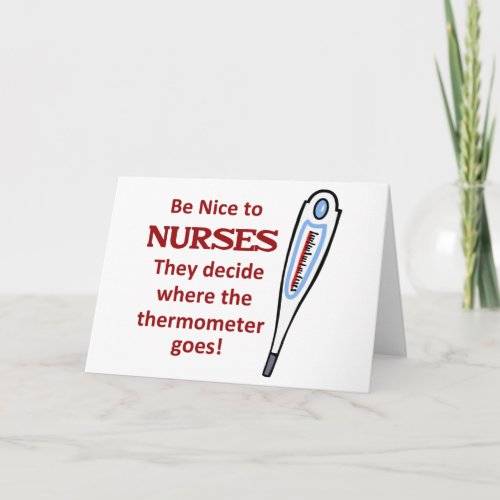 Be Nice to Nurses Card