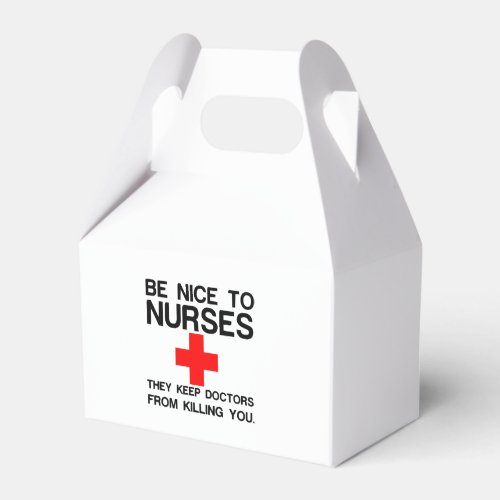 BE NICE TO NURSES FAVOR BOXES