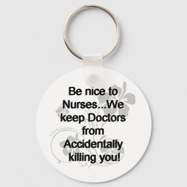 BE NICE TO NURSES KEYCHAIN (Front)