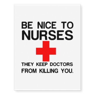 BE NICE TO NURSES TEMPORARY TATTOOS