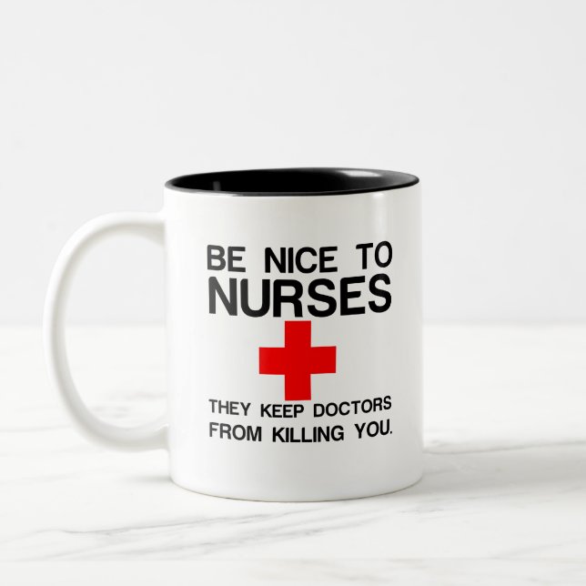 BE NICE TO NURSES THEY KEEP DOCTORS Two-Tone COFFEE MUG (Left)