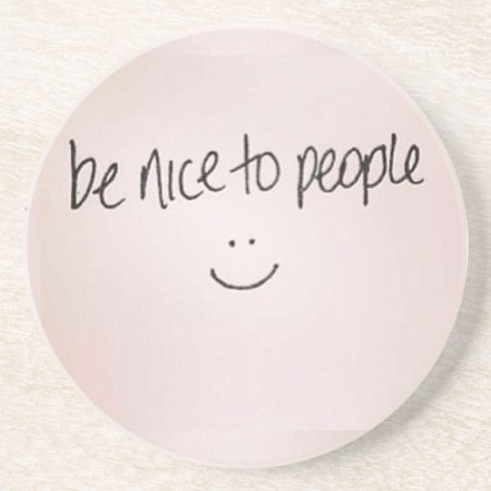 Be Nice To People Sandstone Coaster