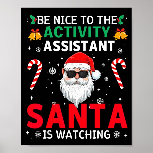 Be Nice To The Activity Istant Santa Is Watching X Poster (Front)