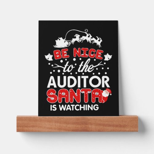 Be Nice To The Auditor Santa Is Watching T_Shirt Picture Ledge
