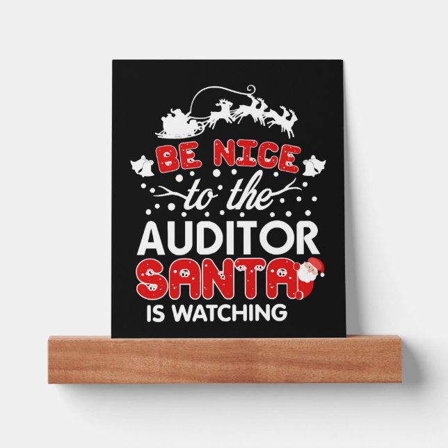 Be Nice To The Auditor Santa Is Watching T-Shirt Picture Ledge (Front)