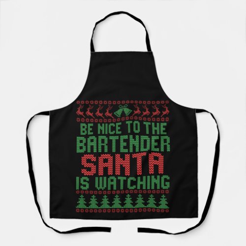 Be Nice To The Bartender Santa IS Watching Gift Apron